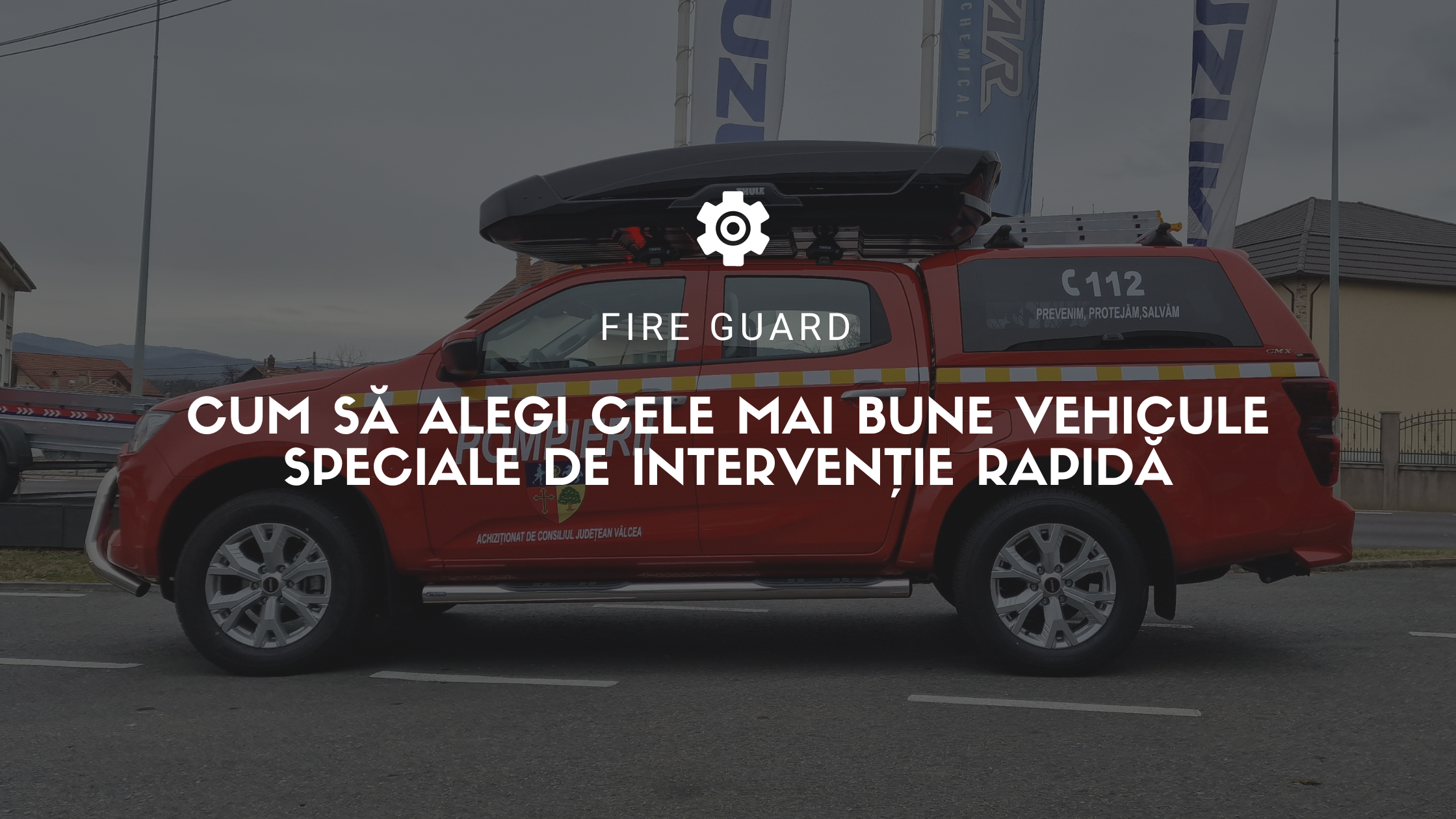 Ghidul FireGuard: Cum să alegi cele mai bune vehicule speciale de intervenție rapidă la incendii
